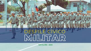 DESFILE CÍVICO MILITAR 2024  NATALRN [upl. by Kcirredal935]