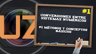 Conversiones sistemas numéricos 1 Introducción métodos y conceptos básicos [upl. by Leseil]