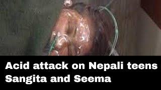 Acid Prahar  Acid attack on Nepali teens Sangita and Seema  Report  Acid Attack [upl. by Dasa]