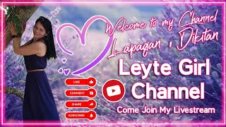 Leyte Girl Channel is liveNew Year na LablabanDikitanBarteran [upl. by Kath]