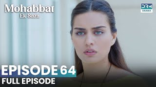 Turkish Drama in Urdu  Never Let Go Episode 64  Mohabbat Ek Saza  UA1O [upl. by Anirtal]