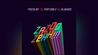 Portable ft Olamide amp Poco Lee  Zazu Zeh Official Audio [upl. by Ettigdirb]