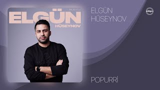 Elgün Hüseynov — Popurri Çağır Gəlim  Qaranquşlar Gələndə  Bəyaz Gecələr Rəsmi Audio [upl. by Abbie]