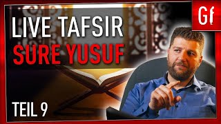 Teil 9 🔴 LIVE TAFSIR 📖 SURE YUSUF mit Ahmad Tamim ᴴᴰ [upl. by Naehs]