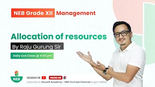 Allocation of resources  Grade 12 Economics by Raju Sir EdusoftNEB [upl. by Lacee]