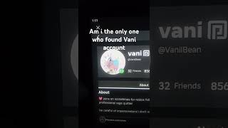 Who else found vani account [upl. by Eicyac]