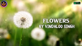 FLOWERS Funny Indian Version by Vindaloo Singh [upl. by Harihat]