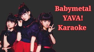 Babymetal YAVA karaoke With English Japanese and Romaji lyrics Instrumental [upl. by Einhpad70]