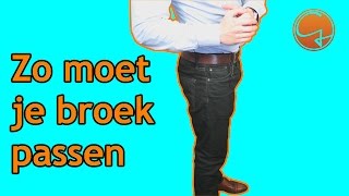 Hoe moet een broek passen  3 tips voor de perfecte broek pasvorm [upl. by Rossuck]