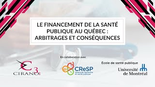 Le financement de la santé publique au Québec arbitrages et conséquences [upl. by Alemap]