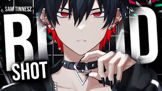 Nightcore x AMV → Bloodshot  Sam Tinnesz  Lyrics 4K [upl. by Cowden]