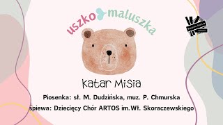 👶🏻👂USZKO MALUSZKA👂👶🏻  Piosenka quotKatar misiaquot [upl. by Macmillan249]