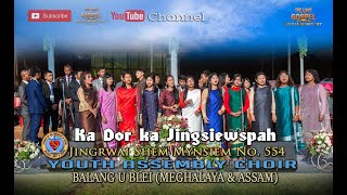 quotKA DOR KA JINGSIEWSPAHquot JSM No 554 La rwai da ka YOUTH ASSEMBLY CHOIR [upl. by Nahtanha]