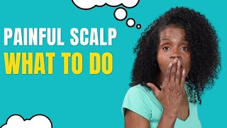 HOW TO FIX SENSITIVE SCALP PAIN  NATURAL WAYS TO TREAT SCALP PAIN [upl. by Anirod46]