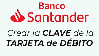 ¿Cómo generar la clave de mi tarjeta de débito desde la App Santander Blanqueo de Pin [upl. by Peugia]