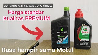 Deltalube daily Matic amp Castrol Ultimate Harga standar kualitas premium  oli motor matic terbaik [upl. by Ltney416]