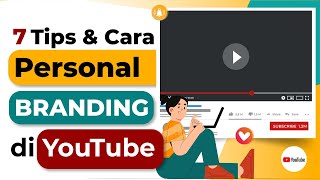 7 Cara dan Tips Personal Branding di YouTube [upl. by Yarased701]