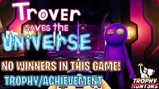 Trover Saves The Universe  No Winners in this Game TrophyAchievement [upl. by Fiester228]