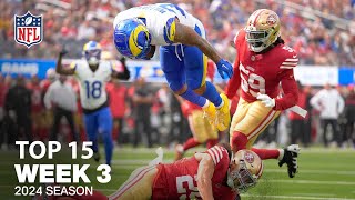 Top 15 Plays From Week 3  NFL 2024 Season [upl. by Ahsekyt]