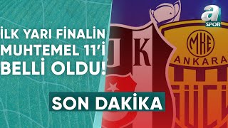 Beşiktaş  Ankaragücü Ziraat Türkiye Kupası Yarı Final Karşılaşması Muhtemel 11i Belli Oldu A Spor [upl. by Sauers]