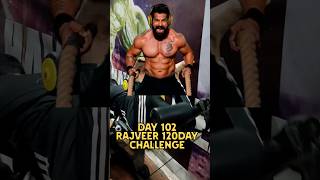 Day 102 Rajveer 120 Day Challenge 💪😎 transformation challenge youtubeshorts shorts fitness [upl. by Menedez27]