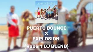 EXPLOSION X PUERTO BOUNCE Robert DJ Blend [upl. by Mirabella921]