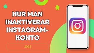 Hur man inaktiverar INSTAGRAMkonto 2023  Ta bort INSTAkonto [upl. by Albion]