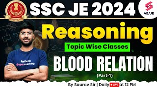 SSC JE 2024 Reasoning Classes  Blood Relation 1 Reasoning for SSC JE 2024 By Saurav Sir [upl. by Balch]