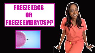 FREEZE EGGS VS FREEZE EMBRYOS [upl. by Weylin]