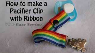 How to Make a Pacifier Clip with Ribbon [upl. by Kaule]