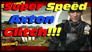 Borderlands 2 Super Speed Axton Glitch Tutorial Turbo Fast Commando Expertise Skill Tree Exploit [upl. by Nalehp]