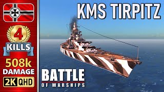 BATTLE OF WARSHIPS ⚓ TIRPITZ  4 KILLS  508k DAMAGE 💥 [upl. by Allie]