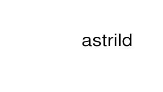 How to pronounce astrild [upl. by Jarnagin]