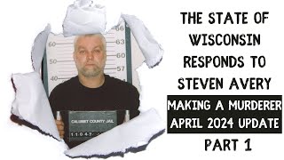 The State of Wisconsin vs Steven Avery Part 1  April 2024 Making A Murderer Update [upl. by Chenay]