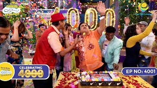 NEW Ep 4001  CELEBRATING 4000 HAPPYSODES  Taarak Mehta Ka Ooltah Chashmah [upl. by Wina]