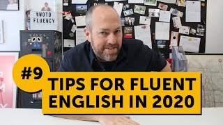 Get fluent English in 2020  9 tips to help you succeed at learning English [upl. by Scotty]