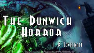 The Dunwich Horror Full Audiobook by HPLovecraft [upl. by Sivolc847]