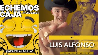 Echemos Caja  Episodio 12 Luis Alfonso 🤠 [upl. by Tufts]