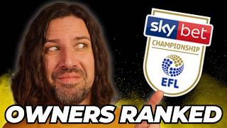 Who are the BEST and WORST owners in the EFL Championship [upl. by Edia623]