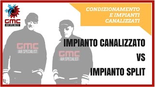 Impianto canalizzato VS impianto split [upl. by Yc]