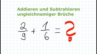 Umgang mit Brüchen  Ungleichnamige Brüche Addieren und Subtrahieren  Mathe einfach erklärt [upl. by Onidranreb85]