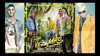 Trap Romántico Manuel Turizo Ft Noriel  Una Vez Mas Letra2018 [upl. by O'Conner]