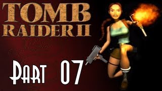 Lets Blindly Play Tomb Raider II  Part 07 of 47  Bartolis Hideout [upl. by Cathlene]