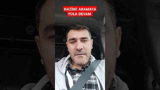 HAZİNE ARAMAYA YOLA DEVAM [upl. by Ihcas]