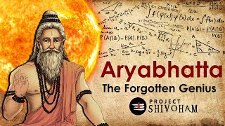 ARYABHATTA  The Forgotten Genius  Project SHIVOHAM [upl. by Nalym966]