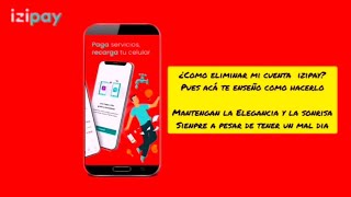 ¿Como Eliminar mi Cuenta Izipay pues acá te Enseño Como Hacerlo Rápido y Facil 🇵🇪🔥🤛 [upl. by Ayekam]