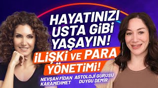 Hayatı Nasıl Usta Gibi Yaşarız İlişkilerinizi Yönetin Paranızı Arttırın  Nevşah Fidan Karamehmet [upl. by Ycnej214]