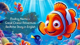 Finding Nemo  An Epic Underwater Adventure of Love and Courage [upl. by Nonnair]