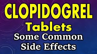 Clopidogrel side effects  common side effects of clopidogrel  clopidogrel tablet side effects [upl. by Idaf]