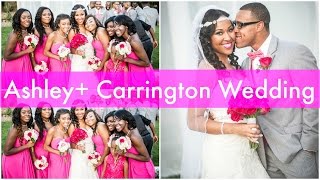 Ashley  Carrington Our Wedding Story [upl. by Helm]